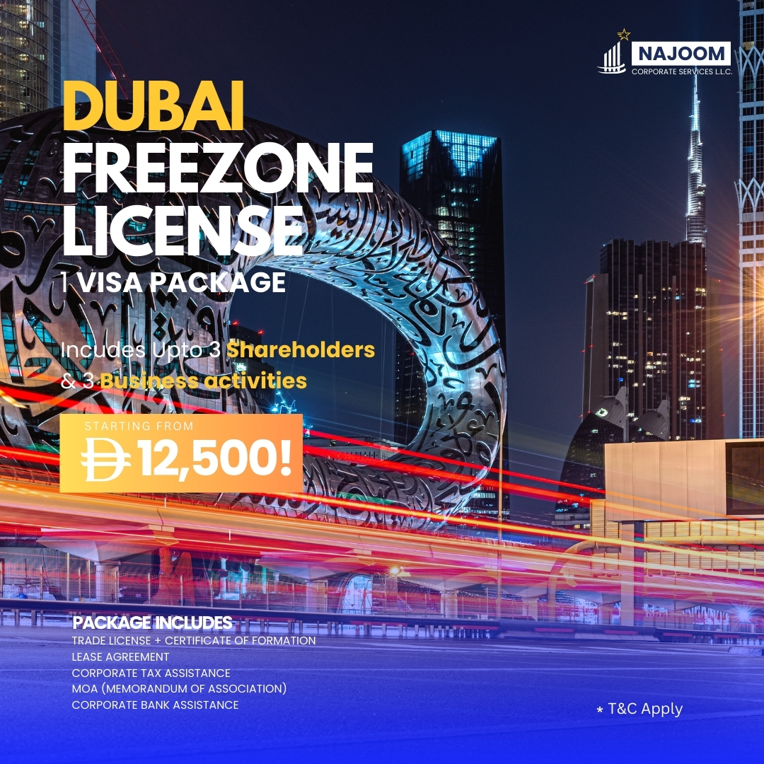 Dubai Freezone License Starting from just AED 12500 with 1 Visa Package at Najoom Corporate Services