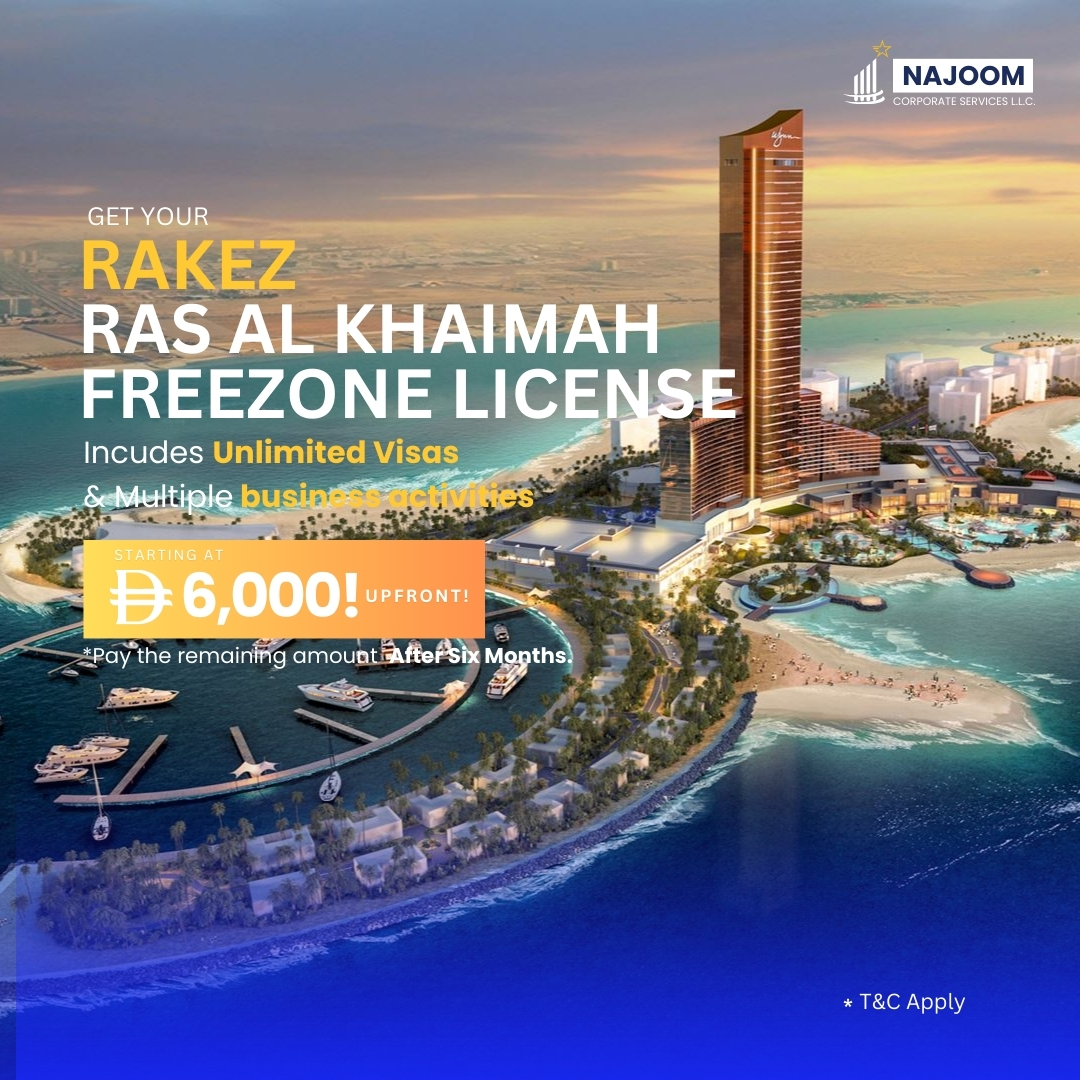 Ras Al Khaimah Freezone (RAK Freezone) Company Formation with Unlimited Visas at Najoom Corporate Services